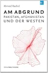 Am Abgrund: Pakistan, Afghanistan und...