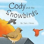 Cody and the Snowbirds | [Tedi J. Perez]