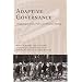 Adaptive Governance: Integrating Science, Policy, and Decision Making