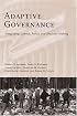 Adaptive Governance: Integrating Science, Policy, and Decision Making