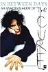 In Between Days: An Armchair Guide To The Cure