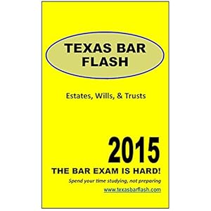 Texas Bar Exam : Wills Estates & Trusts: Essay Question (Texas Bar Flash)