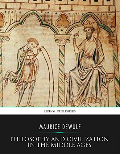 Philosophy and Civilization in the Middle Ages