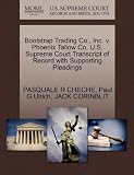 Bootstrap Trading Co., Inc. v. Phoenix Tallow Co. U.S. Supreme Court Transcript of Record with Supporting Pleadings