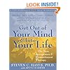 Get Out of Your Mind and Into Your Life: The New Acceptance and Commitment Therapy (A New Harbinger Self-Help Workbook)