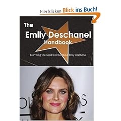 The Emily Deschanel Handbook - Everything You Need to Know about Emily Deschanel