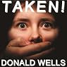 Taken!: A Short Story