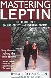 Mastering Leptin: The Leptin Diet, Solving Obesity and Preventing Disease, Second Edition