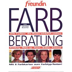 Farbberatung. Alle Farben, die Ihnen wirklich stehen. Kleidung - Make-up - Haare - Brillen - Schmuck