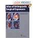 Atlas of Orthopaedic Surgical Exposures