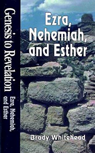 Genesis to Revelation: Ezra, Nehemiah, and Esther Student Book