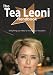The Tea Leoni Handbook - Everything You Need to Know about Tea Leoni