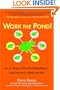 Work the Pond! Use the Power of Positive Networking to Leap Forward in Work and Life
