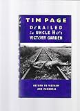 Derailed in Uncle Ho's victory garden : return to Vietnam and Cambodia