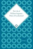 The life of William Augustus, Duke of Cumberland
