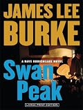 Swan Peak: A Dave Robicheaux Novel