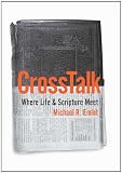 Image of Cross Talk: Where Life and Scripture Meet