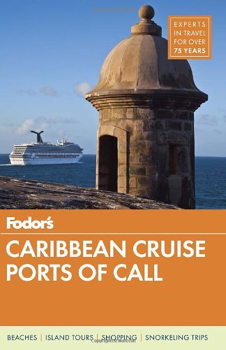 Fodor's Caribbean Cruise Ports of Call (Travel Guide)
