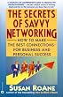 The Secrets of Savvy Networking: How to Make the Best Connections for Business and Personal Success