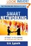 Smart Networking: Attract a Following In Person and Online