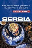 Serbia - Culture Smart!: The Essential Guide to Customs & Culture Serbia - Culture Smart!: The Essential Guide to Customs & Culture