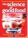The Science of Good Food: The Ultimate Reference on How Cooking Works