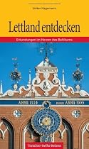 Lettland entdecken: Unterwegs im Herzen des Baltikums