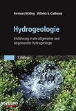 Hydrogeologie: Einführung in die Allgemeine und Angewandte Hydrogeologie