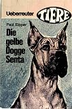 Die gelbe Dogge Senta