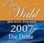 Erste Wahl 2007- Die Dritte
