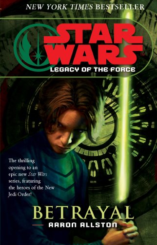 Cover image : Betrayal (Star Wars: Legacy of the Force)