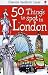 50 Things to Spot in London