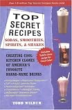 51Dm47gaqML. SL160  Top Secret Recipes: Sodas, Smoothies, Spirits, & Shakes
