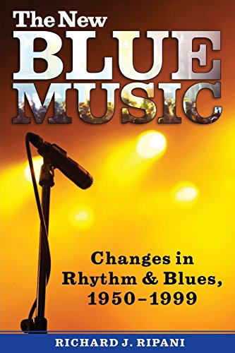 The New Blue Music: Changes in Rhythm & Blues, 1950-1999 (American Made Music (Paperback))