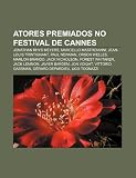 Atores premiados no Festival de Cannes: Jonathan Rhys Meyers, Marcello Mastroianni, Jean-Louis Trintignant, Paul Newman, Orson Welles (Portuguese Edition)