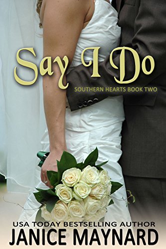 Say I Do (Southern Hearts Book 2)