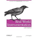 real world instrumentation with python automated data acquisition and control systems