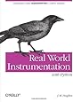 Real World Instrumentation with Python: Automated Data Acquisition and Control Systems