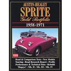 Austin Healey Sprite Gold Portfolio 1958-1971: A Collection of Articles Covering All Models from the Bug-eye to the Mk IV. Road and Comparison Tests, ... Road Research Report (Gold portfolio series)
