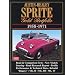 Austin Healey Sprite Gold Portfolio 1958-1971: A Collection of Articles Covering All Models from the Bug-eye to the Mk IV. Road and Comparison Tests, ... Road Research Report (Gold portfolio series)