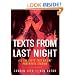 Texts From Last Night: All the Texts No One Remembers Sending