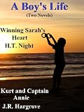 A Boys Life (Two novels by H.T. Night and J.R. Hargrove)