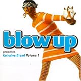 Blow Up Presents Exclusive Blend 1