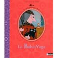 La Baba-Yaga : Conte russe