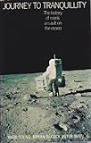 Journey to Tranquillity: the history of man's assault on the moon