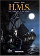 HMS, Int�grale T1 � T4 : Les Vaisseaux de Sa Majest�