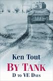 By Tank - D to VE Days