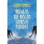 Br�julas que buscan sonrisas perdidas (Ficcion (gr&hellip de Albert Espinosa