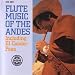 Flute Music Of The Andes