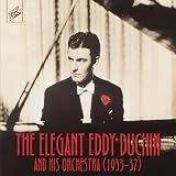 The Elegant Eddy Duchin and his Orchestra (1933 - 37)